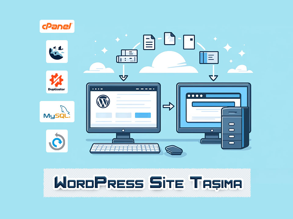 Cpanel ve WordPress Eklentiler İle WordPress Site Taşıma