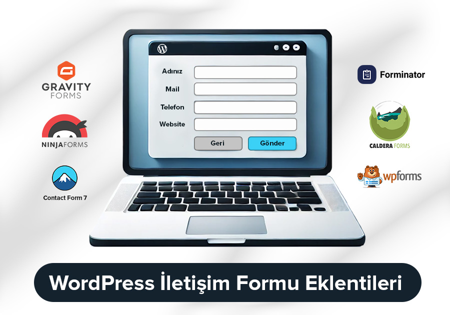 WordPress İletişim Formu Eklentileri: Hangi Eklenti Sizin İçin Uygun?