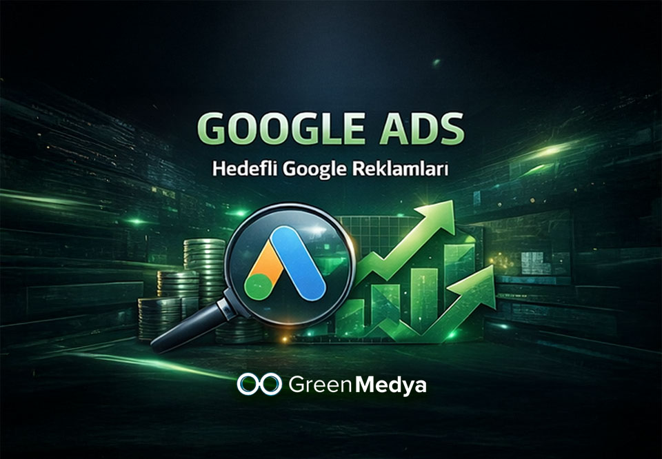 Sonuç Odaklı Google Reklamları