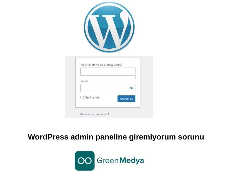 WordPress Giremiyorum Sorunu